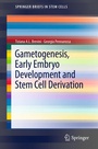 Bild: Gametogenesis, Early Embryo Development and Stem Cell Derivation - Springer