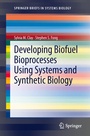 Cover: Developing Biofuel Bioprocesses Using Systems and Synthetic Biology - Springer