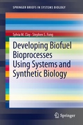 Cover: Developing Biofuel Bioprocesses Using Systems and Synthetic Biology - Springer
