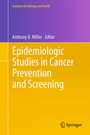 Cover: Epidemiologic Studies in Cancer Prevention and Screening - Springer