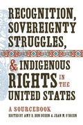 Cover: Recognition, Sovereignty Struggles, and Indigenous Rights in the United States - The University of North Carolina Press