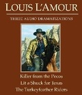 Cover: The Killer from the Pecos/Lit a Shuck for Texas/The Turkeyfeather Riders - Random House US Audio