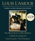 Cover: The Black Rock Coffin Makers/A Mule for Santa Fe/Case Closed - No Prisoners - Random House US Audio