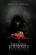 Cover: A Twisted Journey and Other Short Adventures - Trafford Publishing