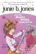 Cover: Junie B. Jones #14: Junie B. Jones and the Mushy Gushy Valentime - Random House Books for Young Readers