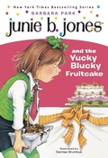 Cover: Junie B. Jones #5: Junie B. Jones and the Yucky Blucky Fruitcake - Random House Books for Young Readers
