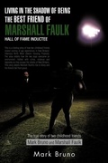 Cover: Living in the Shadow of Being the Best Friend of Marshall Faulk Hall of Fame Inductee - Trafford Publishing