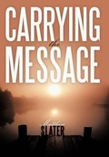 Cover: Carrying the Message - AuthorHouse