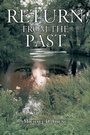 Cover: Return from the Past - AuthorHouse