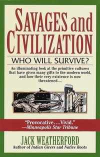 Enlarge image Cover: Savages and Civilization - Ballantine Books