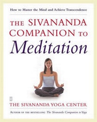Abbildung von: The Sivananda Companion to Meditation - Touchstone Books