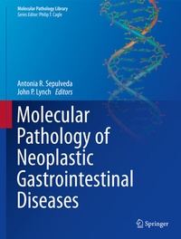 Abbildung von: Molecular Pathology of Neoplastic Gastrointestinal Diseases - Springer