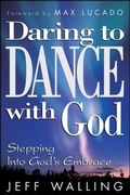 Cover: Daring to Dance With God - Howard Books