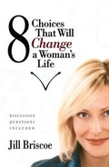 Cover: 8 Choices That Will Change a Woman's Life - Howard Books