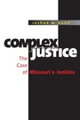 Cover: Complex Justice - The University of North Carolina Press