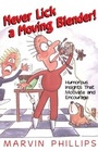 Cover: Never Lick a Moving Blender - Howard Books