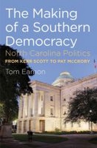 Abbildung von: The Making of a Southern Democracy - The University of North Carolina Press