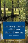 Cover: Literary Trails of Eastern North Carolina - The University of North Carolina Press