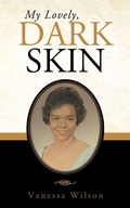 Cover: My Lovely, Dark Skin - Trafford Publishing
