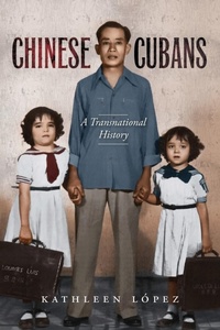 Enlarge image Cover: Chinese Cubans - The University of North Carolina Press
