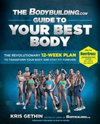 Abbildung von: The Bodybuilding.com Guide to Your Best Body - Touchstone;Atria Books