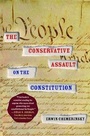 Cover: The Conservative Assault on the Constitution - Simon + Schuster LLC