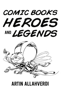 Abbildung von: Comic Books Heroes and Legends - AuthorHouse