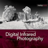 Abbildung von: Digital Infrared Photography - Rocky Nook