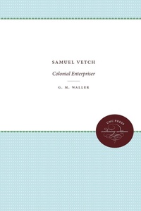 Enlarge image Cover: Samuel Vetch - The University of North Carolina Press