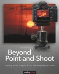 Abbildung von: Beyond Point-and-Shoot - Rocky Nook