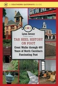 Abbildung von: Tar Heel History on Foot - The University of North Carolina Press