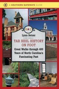 Abbildung von: Tar Heel History on Foot - The University of North Carolina Press
