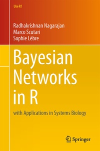 Enlarge image Cover: Bayesian Networks in R - Springer