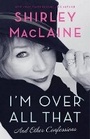 Cover: I'm Over All That - Atria Books