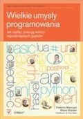 Cover: Wielkie umys?y programowania. Jak my?l? i pracuj? tworcy najwa?niejszych j?zykow - Helion