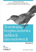 Cover: Testowanie bezpiecze?stwa aplikacji internetowych. Receptury - Helion