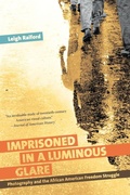 Cover: Imprisoned in a Luminous Glare - The University of North Carolina Press