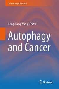 Enlarge image Cover: Autophagy and Cancer - Springer