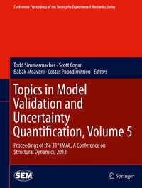 Enlarge image Cover: Topics in Model Validation and Uncertainty Quantification, Volume 5 - Springer