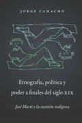 Cover: Etnografia, Politica Y Poder a Finales Del Siglio XIX - The University of North Carolina Press