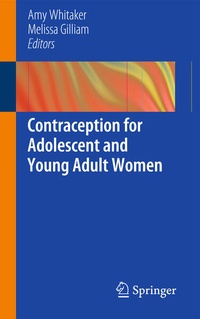 Bild vergrößern Bild: Contraception for Adolescent and Young Adult Women - Springer