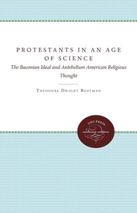 Enlarge image Cover: Protestants in an Age of Science - The University of North Carolina Press