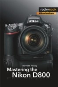 Abbildung von: Mastering the Nikon D800 - Rocky Nook