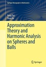Cover: Approximation Theory and Harmonic Analysis on Spheres and Balls - Springer