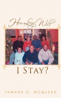 Cover: How Long Will I Stay? - AuthorHouse