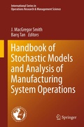 Cover: Handbook of Stochastic Models and Analysis of Manufacturing System Operations - Springer