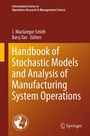 Cover: Handbook of Stochastic Models and Analysis of Manufacturing System Operations - Springer