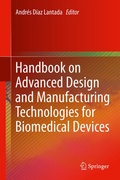 Cover: Handbook on Advanced Design and Manufacturing Technologies for Biomedical Devices - Springer