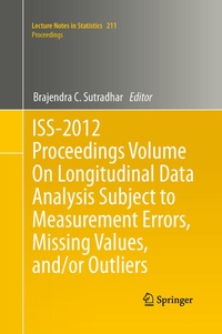 Enlarge image Cover: ISS-2012 Proceedings Volume On Longitudinal Data Analysis Subject to Measurement Errors, Missing Values, and/or Outliers - Springer