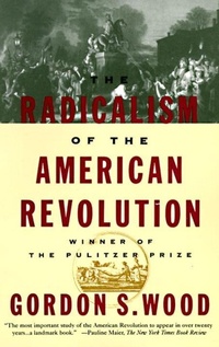 Abbildung von: The Radicalism of the American Revolution - Vintage